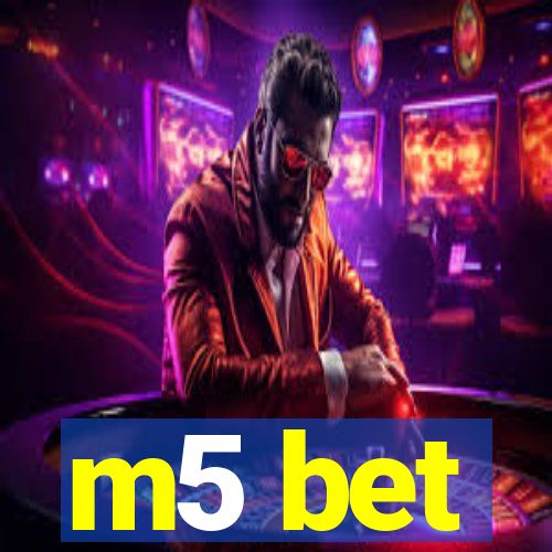 m5 bet